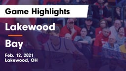 Lakewood  vs Bay  Game Highlights - Feb. 12, 2021
