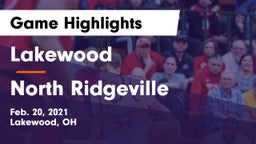 Lakewood  vs North Ridgeville  Game Highlights - Feb. 20, 2021