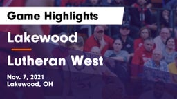 Lakewood  vs Lutheran West  Game Highlights - Nov. 7, 2021