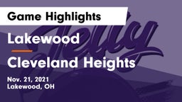 Lakewood  vs Cleveland Heights  Game Highlights - Nov. 21, 2021