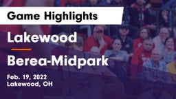Lakewood  vs Berea-Midpark  Game Highlights - Feb. 19, 2022