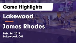 Lakewood  vs James Rhodes  Game Highlights - Feb. 16, 2019