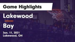 Lakewood  vs Bay  Game Highlights - Jan. 11, 2021