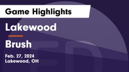Lakewood  vs Brush  Game Highlights - Feb. 27, 2024