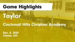 Taylor  vs Cincinnati Hills Christian Academy Game Highlights - Dec. 8, 2020