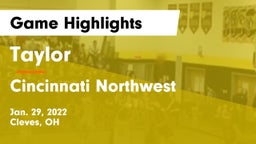 Taylor  vs Cincinnati Northwest  Game Highlights - Jan. 29, 2022