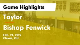 Taylor  vs Bishop Fenwick Game Highlights - Feb. 24, 2022