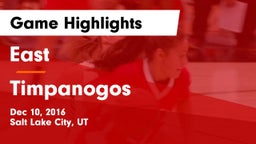East  vs Timpanogos  Game Highlights - Dec 10, 2016