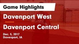 Davenport West  vs Davenport Central  Game Highlights - Dec. 5, 2017
