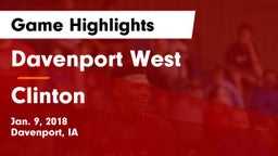Davenport West  vs Clinton  Game Highlights - Jan. 9, 2018