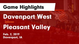Davenport West  vs Pleasant Valley  Game Highlights - Feb. 2, 2019