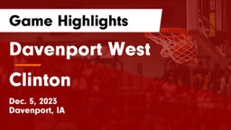 Davenport West  vs Clinton  Game Highlights - Dec. 5, 2023