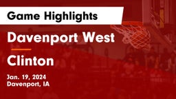 Davenport West  vs Clinton  Game Highlights - Jan. 19, 2024
