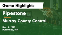 Pipestone  vs Murray County Central  Game Highlights - Dec. 4, 2023