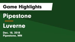 Pipestone  vs Luverne  Game Highlights - Dec. 18, 2018