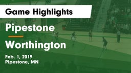Pipestone  vs Worthington  Game Highlights - Feb. 1, 2019