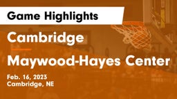 Cambridge  vs Maywood-Hayes Center Game Highlights - Feb. 16, 2023