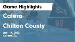 Calera  vs Chilton County  Game Highlights - Jan. 17, 2023