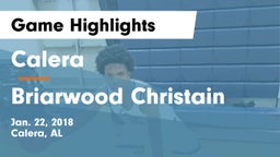 Calera  vs Briarwood Christain Game Highlights - Jan. 22, 2018
