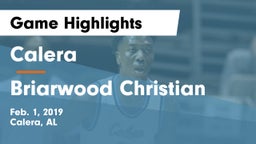 Calera  vs Briarwood Christian  Game Highlights - Feb. 1, 2019