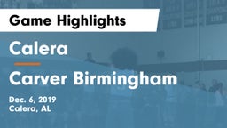 Calera  vs Carver Birmingham Game Highlights - Dec. 6, 2019