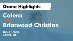 Calera  vs Briarwood Christian  Game Highlights - Jan. 31, 2020