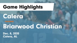 Calera  vs Briarwood Christian  Game Highlights - Dec. 8, 2020