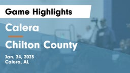 Calera  vs Chilton County  Game Highlights - Jan. 24, 2023