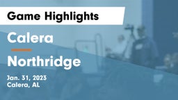 Calera  vs Northridge  Game Highlights - Jan. 31, 2023