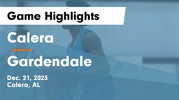 Calera  vs Gardendale  Game Highlights - Dec. 21, 2023
