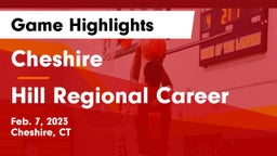Cheshire  vs Hill Regional Career Game Highlights - Feb. 7, 2023