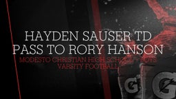 Modesto Christian football highlights Hayden Sauser TD Pass to Rory Hanson