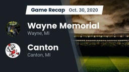 Recap: Wayne Memorial  vs. Canton  2020