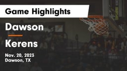 Dawson  vs Kerens  Game Highlights - Nov. 20, 2023