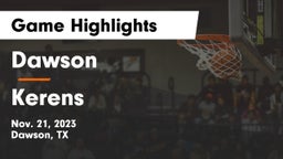 Dawson  vs Kerens  Game Highlights - Nov. 21, 2023