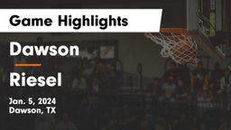 Dawson  vs Riesel  Game Highlights - Jan. 5, 2024