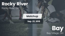 Matchup: Rocky River High vs. Bay  2016