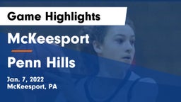 McKeesport  vs Penn Hills  Game Highlights - Jan. 7, 2022