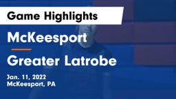 McKeesport  vs Greater Latrobe  Game Highlights - Jan. 11, 2022