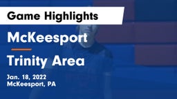 McKeesport  vs Trinity Area  Game Highlights - Jan. 18, 2022