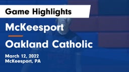 McKeesport  vs Oakland Catholic  Game Highlights - March 12, 2022