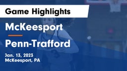 McKeesport  vs Penn-Trafford  Game Highlights - Jan. 13, 2023