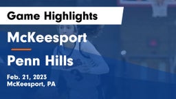 McKeesport  vs Penn Hills  Game Highlights - Feb. 21, 2023