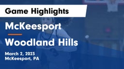 McKeesport  vs Woodland Hills  Game Highlights - March 2, 2023