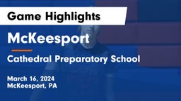 McKeesport  vs Cathedral Preparatory School Game Highlights - March 16, 2024
