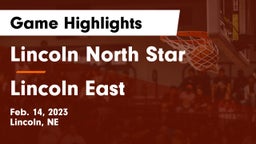 Lincoln North Star  vs Lincoln East  Game Highlights - Feb. 14, 2023