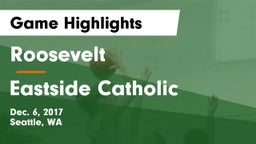Roosevelt  vs Eastside Catholic  Game Highlights - Dec. 6, 2017