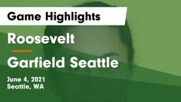 Roosevelt  vs Garfield Seattle Game Highlights - June 4, 2021