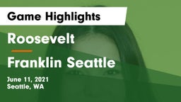 Roosevelt  vs Franklin  Seattle Game Highlights - June 11, 2021