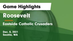 Roosevelt  vs Eastside Catholic Crusaders Game Highlights - Dec. 8, 2021
